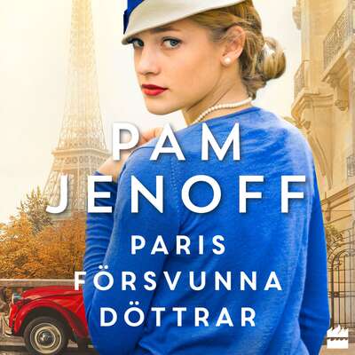 Paris försvunna döttrar - Pam Jenoff.