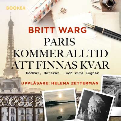 Paris kommer alltid att finnas kvar - Britt Warg.