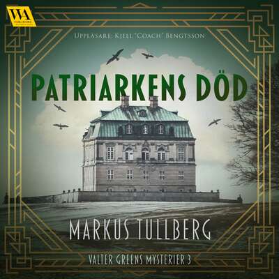 Patriarkens död - Markus Tullberg.