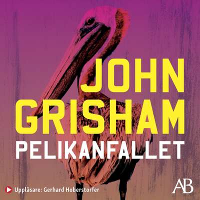 Pelikanfallet - John Grisham.