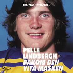 Pelle Lindbergh - bakom den vita masken