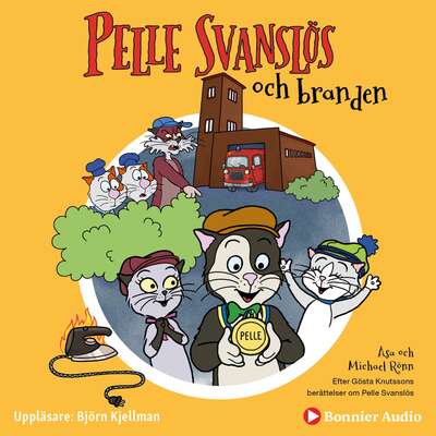 Pelle Svanslös och branden - Gösta Knutsson, Michael Rönn och Åsa Rönn.