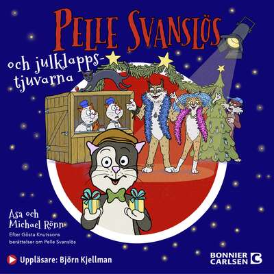 Pelle Svanslös och julklappstjuvarna - Gösta Knutsson, Michael Rönn och Åsa Rönn.