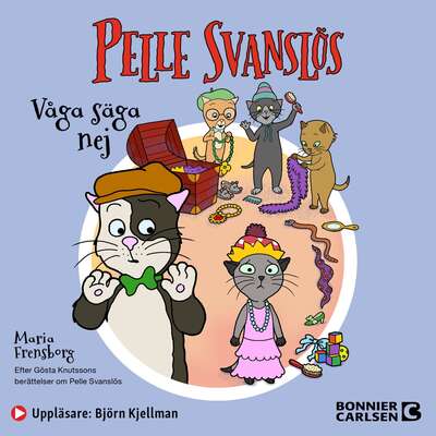 Pelle Svanslös. Våga säga nej! - Maria Frensborg.