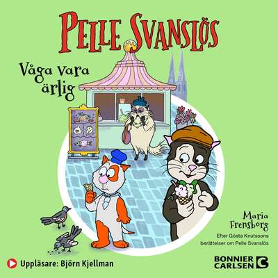 Pelle Svanslös. Våga vara ärlig! - Maria Frensborg.