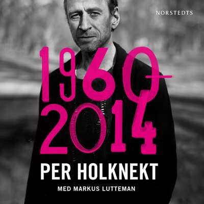 Per Holknekt 1960-2014 - Markus Lutteman och Per Holknekt.