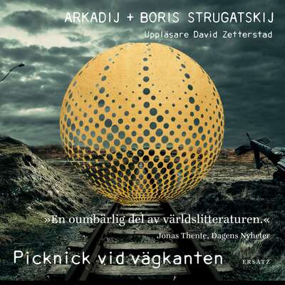 Picknick vid vägkanten - Ursula K. Le Guin, Arkadij Strugatskij och Boris Strugatskij.