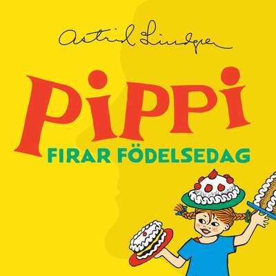 Pippi firar födelsedag - Astrid Lindgren.