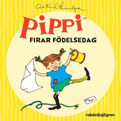 Pippi firar födelsedag - Astrid Lindgren.