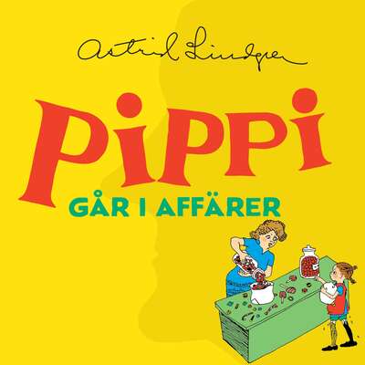 Pippi går i affärer - Astrid Lindgren.