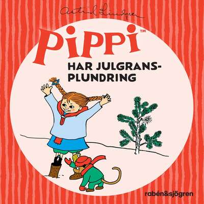 Pippi har julgransplundring - Astrid Lindgren.