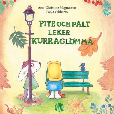 Pite och Palt leker kurraglömma - Ann-Christine Magnusson.