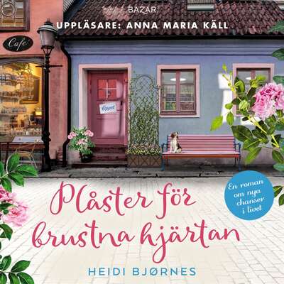 Plåster för brustna hjärtan - Heidi Bjørnes.