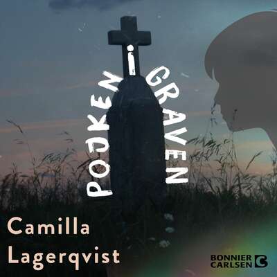 Pojken i graven - Camilla Lagerqvist.