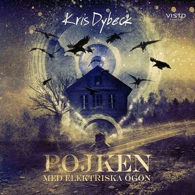 Pojken med elektriska ögon - Kris Dybeck.