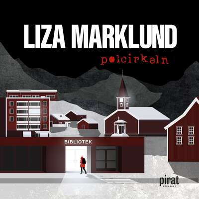 Polcirkeln - Liza Marklund.