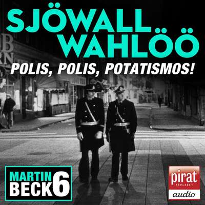 Polis, polis potatismos - Maj Sjöwall, Per Wahlöö och  Sjöwall Wahlöö.