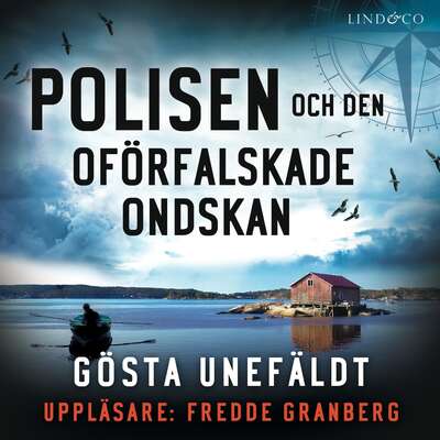 Polisen och den oförfalskade ondskan - Gösta Unefäldt.