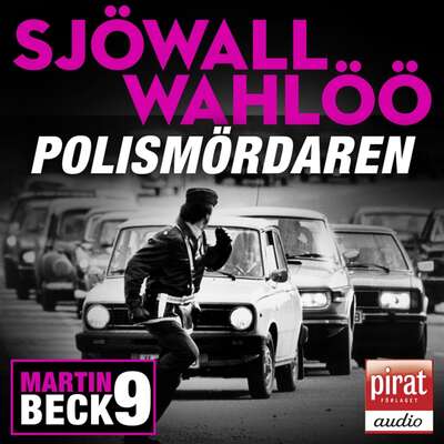 Polismördaren - Maj Sjöwall, Per Wahlöö och  Sjöwall Wahlöö.