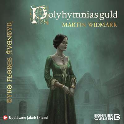 Polyhymnias guld - Martin Widmark.