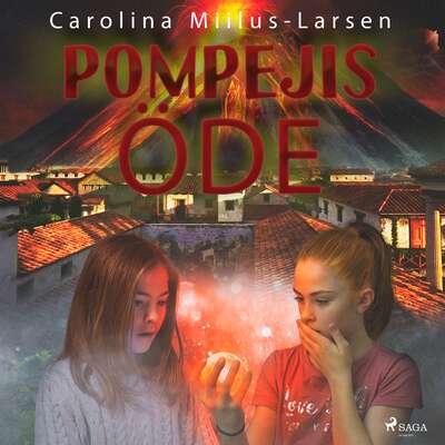 Pompejis öde - Carolina Miilus Larsen.