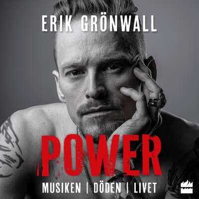 Power : musiken, döden, livet - Erik Grönwall.