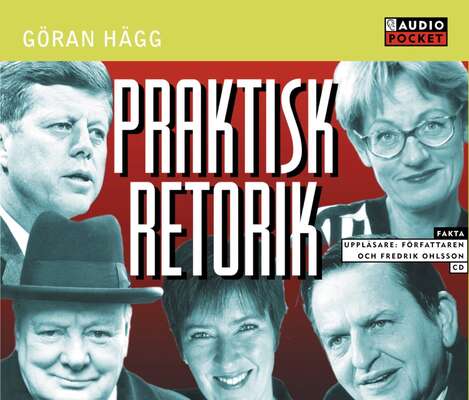 Praktisk retorik - Göran Hägg.