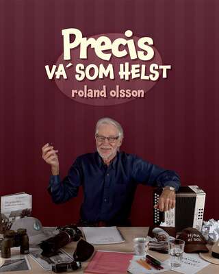 Precis va´som helst - Roland Olsson.