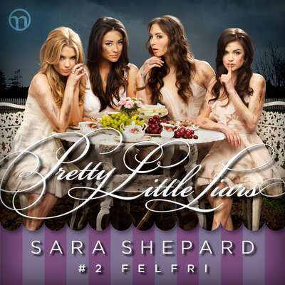 Pretty Little Liars #2: Felfri - Sara Shepard.