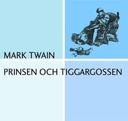 Prinsen och tiggargossen - Mark Twain.