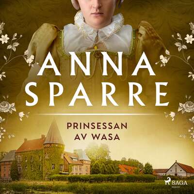 Prinsessan av Wasa - Anna Sparre.