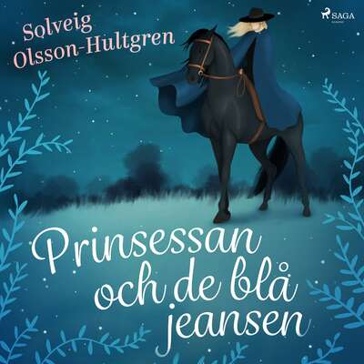 Prinsessan och de blå jeansen - Solveig Olsson Hultgren.