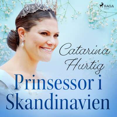 Prinsessor i Skandinavien - Catarina Hurtig.