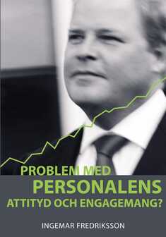 Problem med personalens attityd och engagemang?