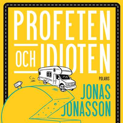 Profeten och idioten - Jonas Jonasson.