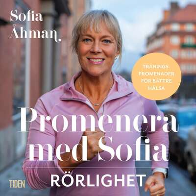 Promenera med Sofia - Rörlighet - Sofia Åhman.