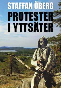 Protester i Yttsäter, del 4