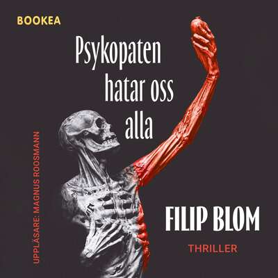 Psykopaten hatar oss alla - Filip Blom.