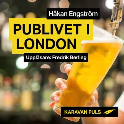 Publivet i London - Håkan Engström.