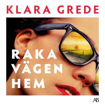 Raka vägen hem - Klara Grede.