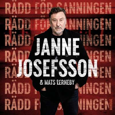 Rädd för sanningen - Mats Lerneby och Janne Josefsson.