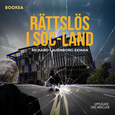 Rättslös i Soc-land - Rickard Lauenborg Ekman.