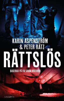 Rättslös - Karin Aspenström och Peter Rätz.