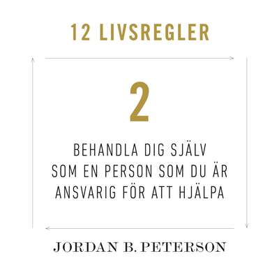 Regel 2:  Behandla dig själv som en person du är ansvarig för att hjälpa