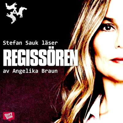 Regissören - Angelika Braun.