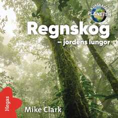 Regnskog – jordens lungor