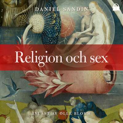 Religion och sex - Daniel Sandin.