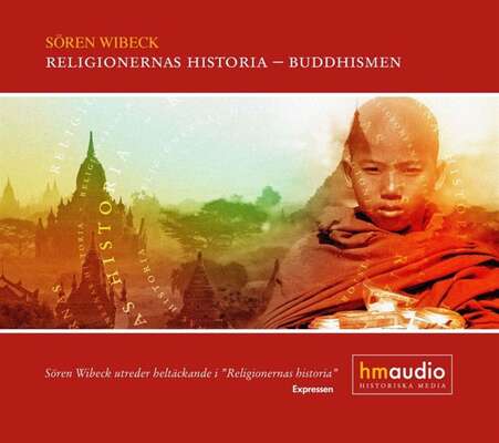 Religionernas historia – Buddhismen - Sören Wibeck.