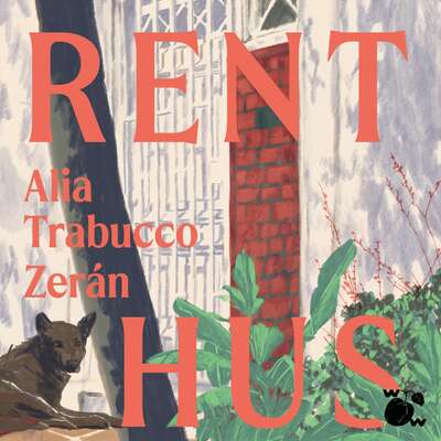 Rent hus - Alia Trabucco Zerán.