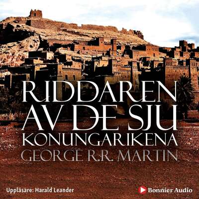 Riddaren av de sju konungarikena - George R.R. Martin.